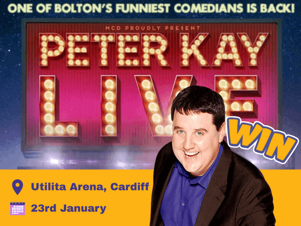 Win 2 Tickets to see Peter Kay in Cardiff - 23rd January!